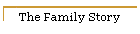 The Family Story